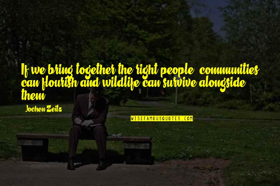 Scontato In English Quotes By Jochen Zeitz: If we bring together the right people, communities Scontato In English Quotes By Jochen Zeitz: If we bring together the right people, communities