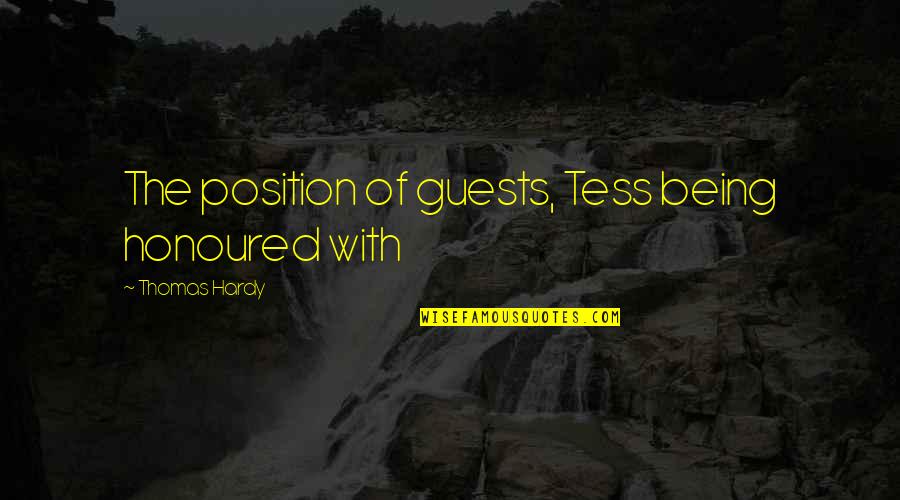 Scooter Quotes By Thomas Hardy: The position of guests, Tess being honoured with