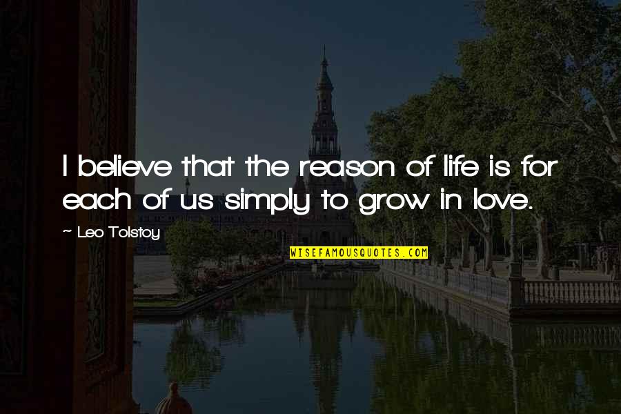 Scoped Quotes By Leo Tolstoy: I believe that the reason of life is