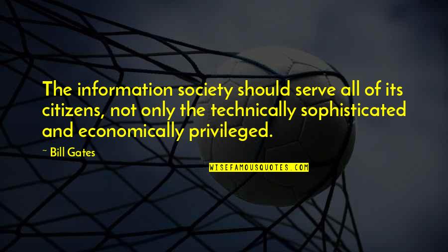 Scopre Gaban Quotes By Bill Gates: The information society should serve all of its