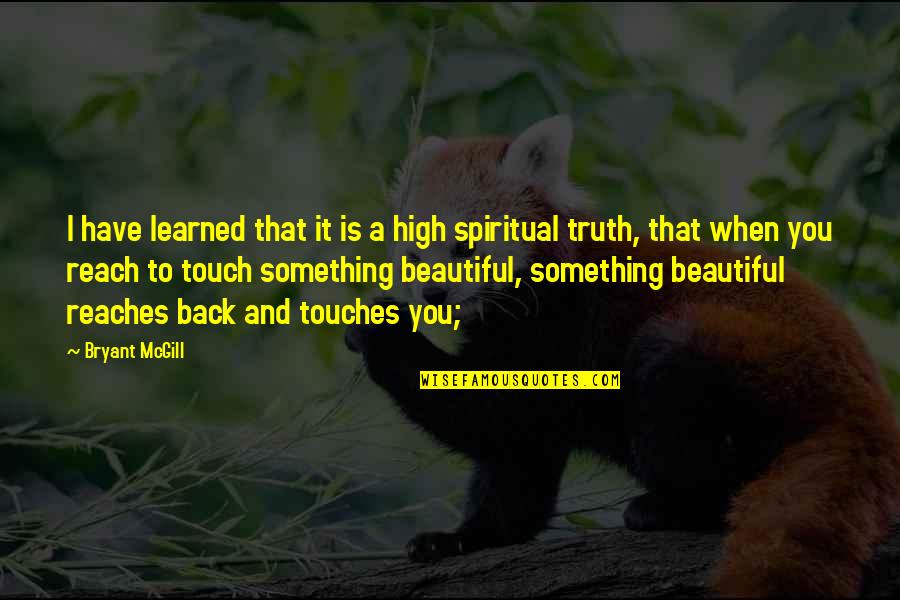 Scorcho Hot Quotes By Bryant McGill: I have learned that it is a high Scorcho Hot Quotes By Bryant McGill: I have learned that it is a high