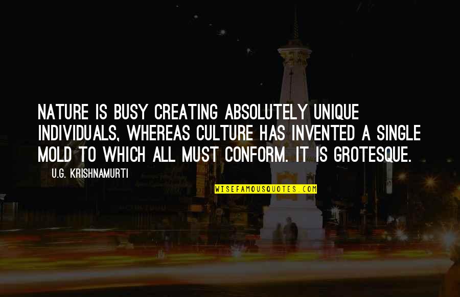 Scorer Pro Quotes By U.G. Krishnamurti: Nature is busy creating absolutely unique individuals, whereas Scorer Pro Quotes By U.G. Krishnamurti: Nature is busy creating absolutely unique individuals, whereas