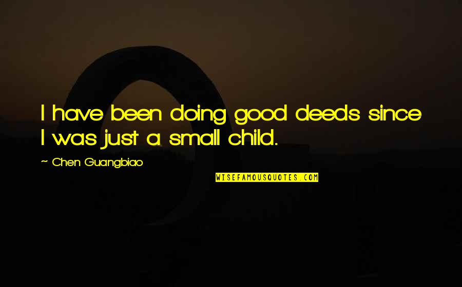 Scorpio Astrology Quotes By Chen Guangbiao: I have been doing good deeds since I
