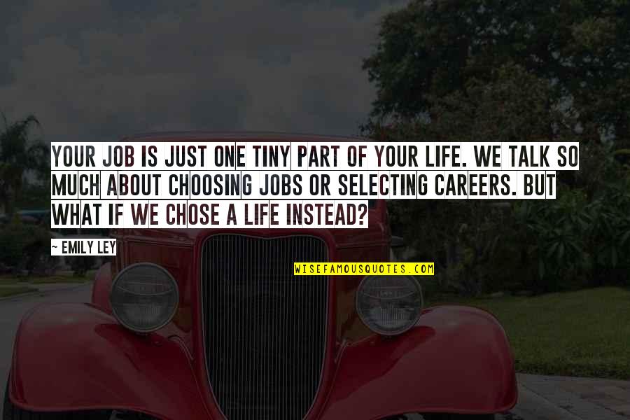 Scorpio Venus Quotes By Emily Ley: Your job is just one tiny part of