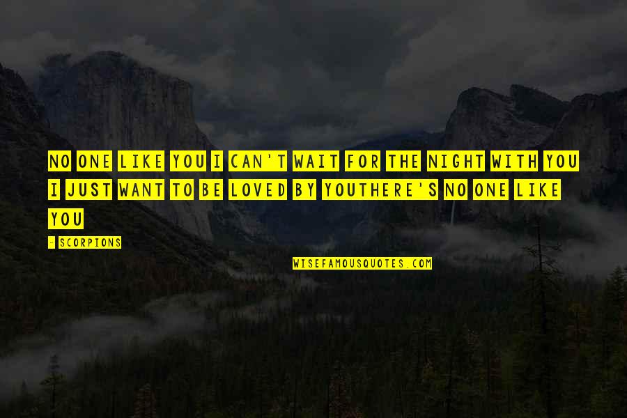 Scorpions Quotes By Scorpions: no one like you i can't wait for Scorpions Quotes By Scorpions: no one like you i can't wait for