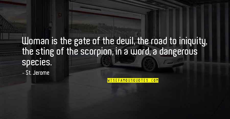 Scorpions Quotes By St. Jerome: Woman is the gate of the devil, the Scorpions Quotes By St. Jerome: Woman is the gate of the devil, the