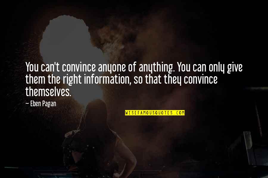 Scorseses New Movie Quotes By Eben Pagan: You can't convince anyone of anything. You can