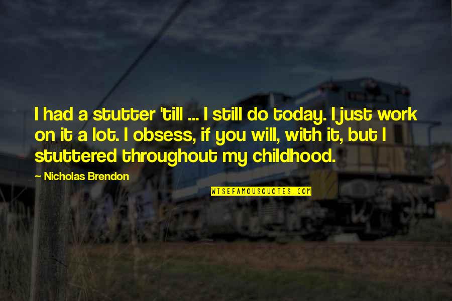 Scotia Online Insurance Quotes By Nicholas Brendon: I had a stutter 'till ... I still
