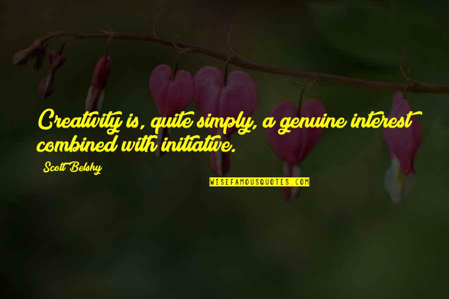 Scott Belsky Quotes By Scott Belsky: Creativity is, quite simply, a genuine interest combined