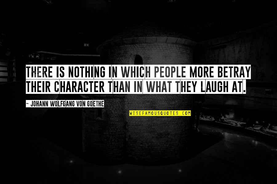 Scott G Shore Quotes By Johann Wolfgang Von Goethe: There is nothing in which people more betray