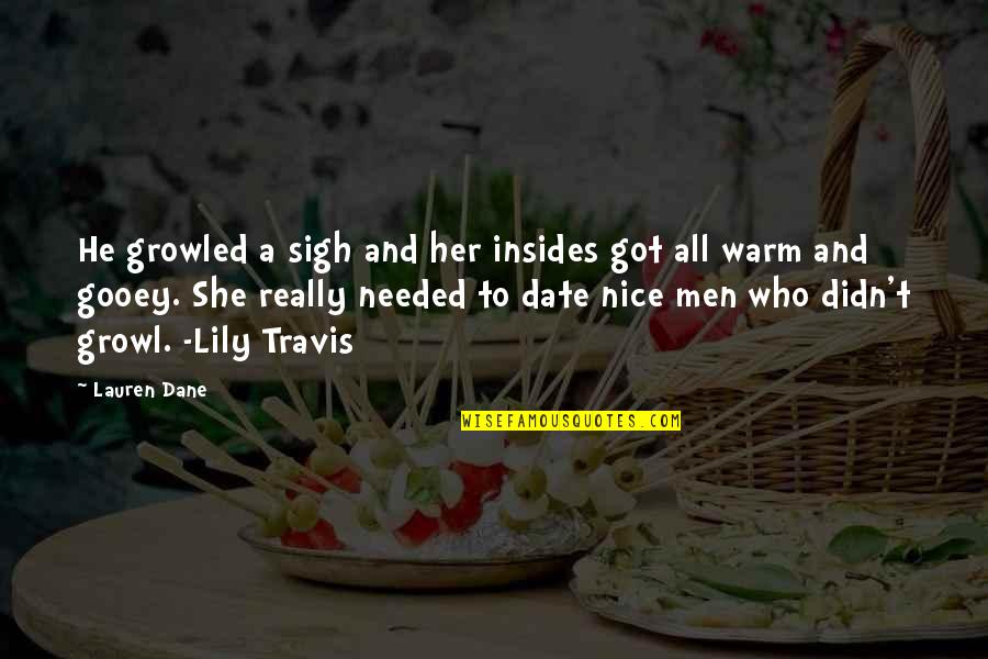 Scott Mcknight Quotes By Lauren Dane: He growled a sigh and her insides got Scott Mcknight Quotes By Lauren Dane: He growled a sigh and her insides got