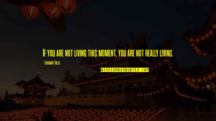 Scott Pilgrim Vs The World Quotes By Eckhart Tolle: If you are not living this moment, you