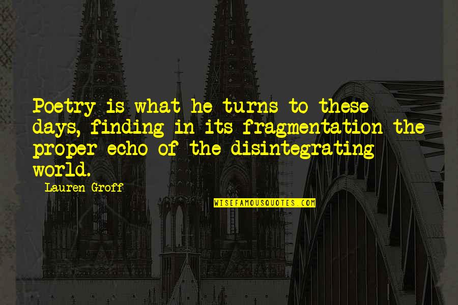 Scottish Independence Funny Quotes By Lauren Groff: Poetry is what he turns to these days, Scottish Independence Funny Quotes By Lauren Groff: Poetry is what he turns to these days,