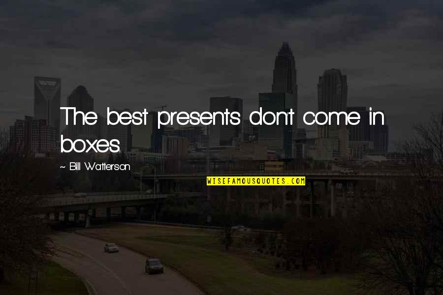 Scottish Proverbs Quotes By Bill Watterson: The best presents don't come in boxes. Scottish Proverbs Quotes By Bill Watterson: The best presents don't come in boxes.