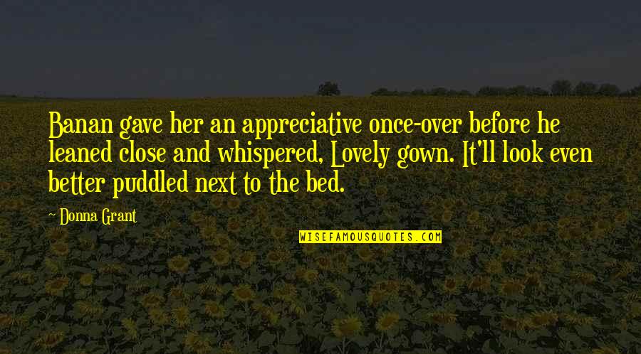 Scottish Quotes By Donna Grant: Banan gave her an appreciative once-over before he
