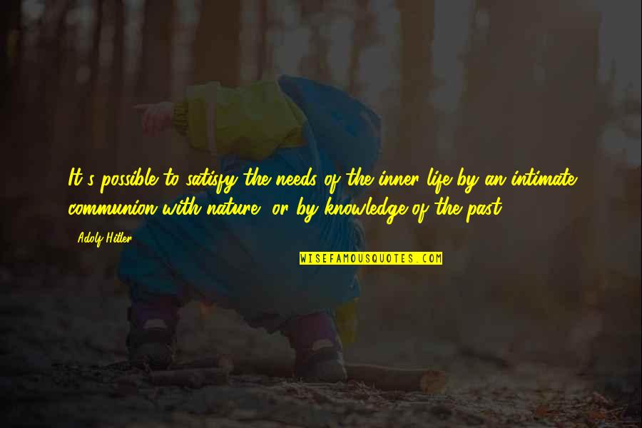 Scourged Biblical Quotes By Adolf Hitler: It's possible to satisfy the needs of the Scourged Biblical Quotes By Adolf Hitler: It's possible to satisfy the needs of the