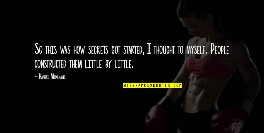 Scouting Volunteers Quotes By Haruki Murakami: So this was how secrets got started, I Scouting Volunteers Quotes By Haruki Murakami: So this was how secrets got started, I
