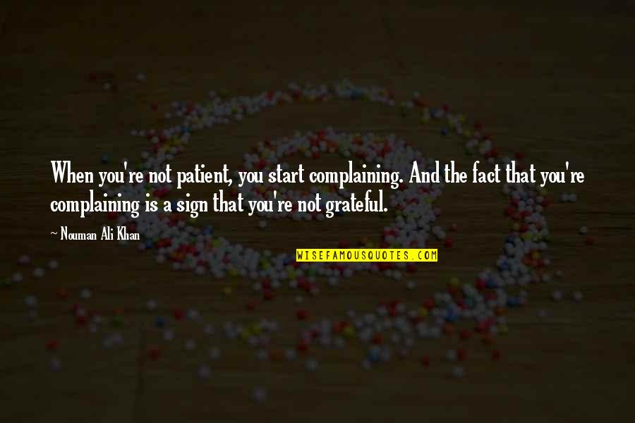 Scrabble Tile Quotes By Nouman Ali Khan: When you're not patient, you start complaining. And Scrabble Tile Quotes By Nouman Ali Khan: When you're not patient, you start complaining. And