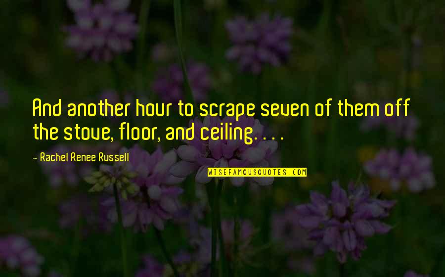 Scrape Quotes By Rachel Renee Russell: And another hour to scrape seven of them