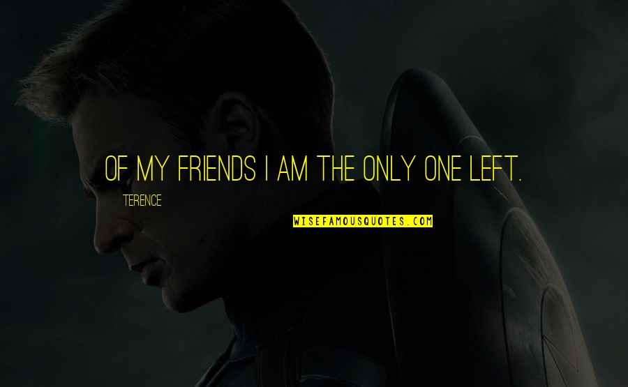 Scratch Programming Quotes By Terence: Of my friends I am the only one Scratch Programming Quotes By Terence: Of my friends I am the only one