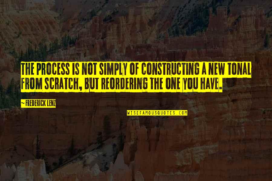 Scratches Quotes By Frederick Lenz: The process is not simply of constructing a
