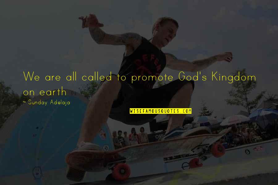 Screed Board Quotes By Sunday Adelaja: We are all called to promote God's Kingdom Screed Board Quotes By Sunday Adelaja: We are all called to promote God's Kingdom
