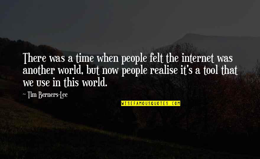Screeners Pinckney Quotes By Tim Berners-Lee: There was a time when people felt the Screeners Pinckney Quotes By Tim Berners-Lee: There was a time when people felt the