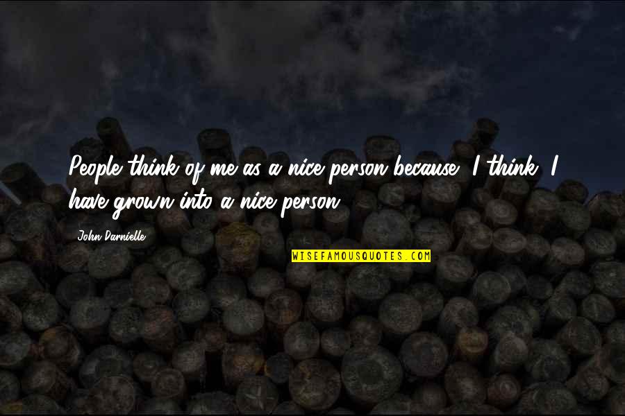 Screwface Quotes By John Darnielle: People think of me as a nice person Screwface Quotes By John Darnielle: People think of me as a nice person
