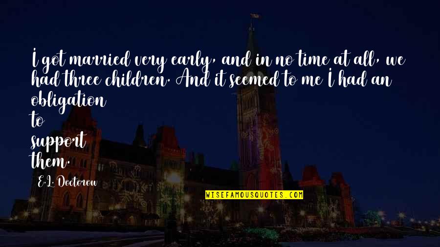 Screws For Drywall Quotes By E.L. Doctorow: I got married very early, and in no