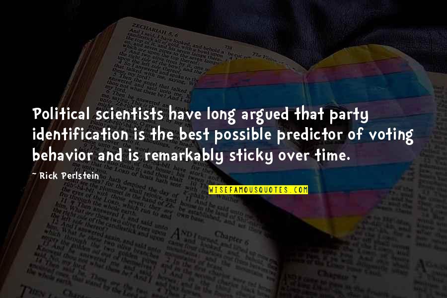 Scrimperuk Quotes By Rick Perlstein: Political scientists have long argued that party identification Scrimperuk Quotes By Rick Perlstein: Political scientists have long argued that party identification