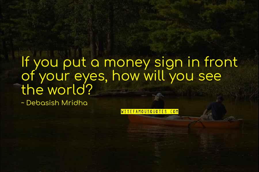 Scriptable Quotes By Debasish Mridha: If you put a money sign in front