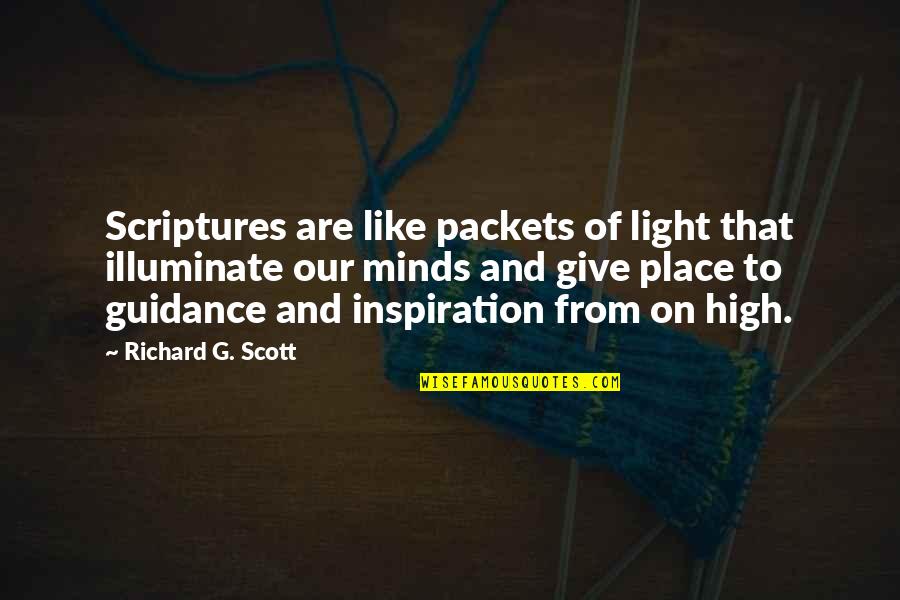 Scriptures To Quotes By Richard G. Scott: Scriptures are like packets of light that illuminate