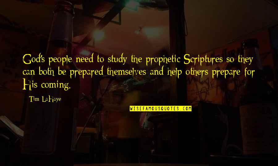 Scriptures To Quotes By Tim LaHaye: God's people need to study the prophetic Scriptures