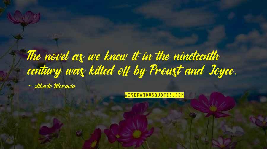 Scrisoare De Intentie Quotes By Alberto Moravia: The novel as we knew it in the Scrisoare De Intentie Quotes By Alberto Moravia: The novel as we knew it in the