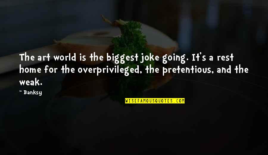 Scrisoare De Intentie Quotes By Banksy: The art world is the biggest joke going. Scrisoare De Intentie Quotes By Banksy: The art world is the biggest joke going.