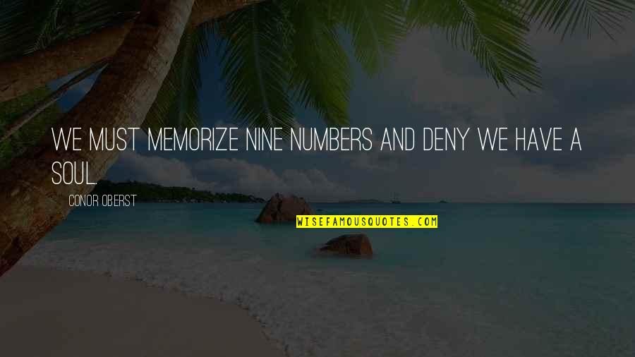 Scrofula Tb Quotes By Conor Oberst: We must memorize nine numbers and deny we