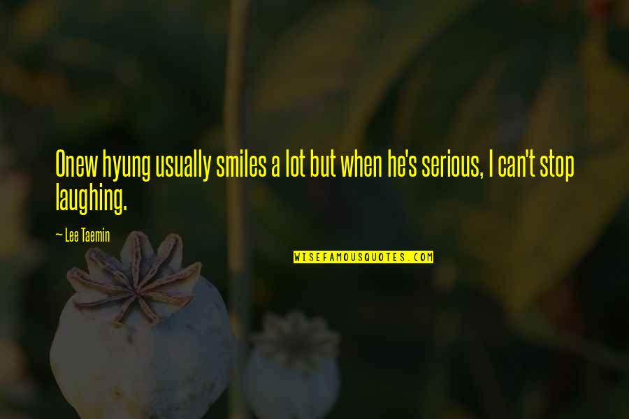 Scrooge Good Quotes By Lee Taemin: Onew hyung usually smiles a lot but when