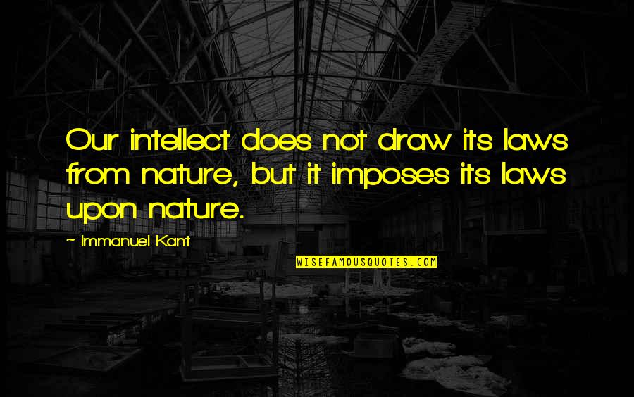 Scrooged Movie Quotes By Immanuel Kant: Our intellect does not draw its laws from Scrooged Movie Quotes By Immanuel Kant: Our intellect does not draw its laws from