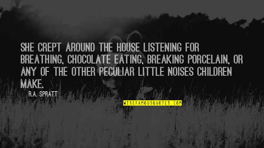 Scrooged Movie Quotes By R.A. Spratt: She crept around the house listening for breathing, Scrooged Movie Quotes By R.A. Spratt: She crept around the house listening for breathing,
