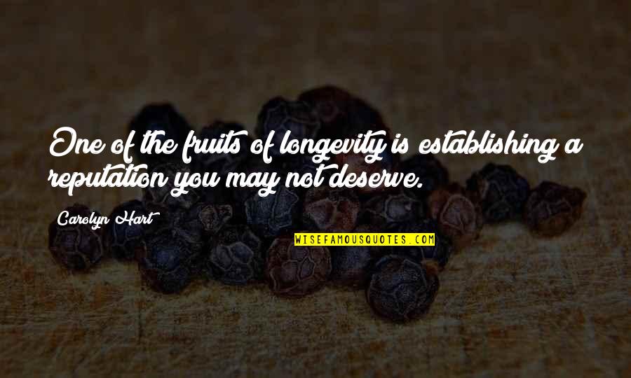Scroundel Quotes By Carolyn Hart: One of the fruits of longevity is establishing