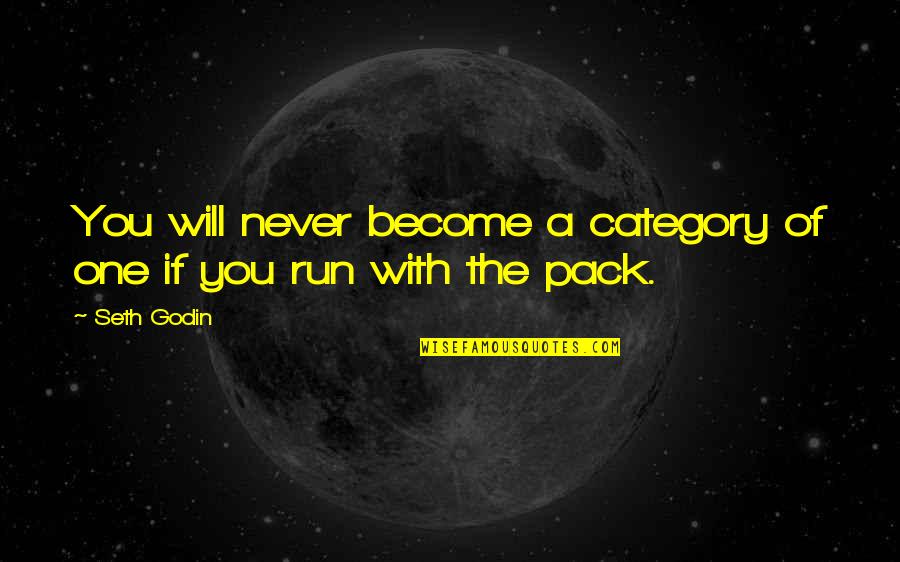 Scrounging Quest Quotes By Seth Godin: You will never become a category of one