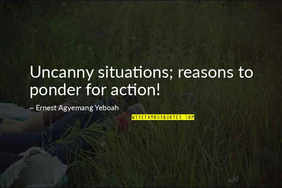 Scrubs Best Quotes By Ernest Agyemang Yeboah: Uncanny situations; reasons to ponder for action!