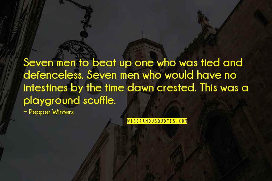 Scuffle Quotes By Pepper Winters: Seven men to beat up one who was