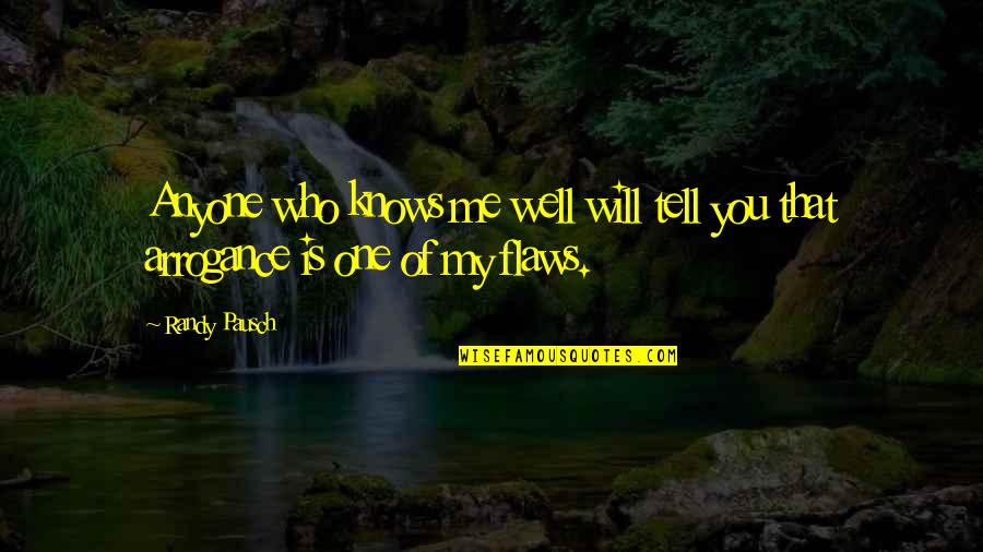 Scularie Quotes By Randy Pausch: Anyone who knows me well will tell you