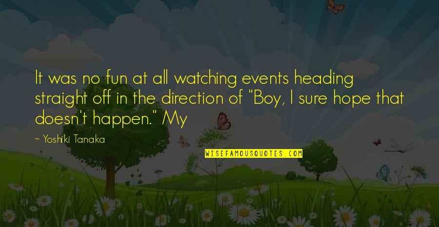 Sculptress Software Quotes By Yoshiki Tanaka: It was no fun at all watching events