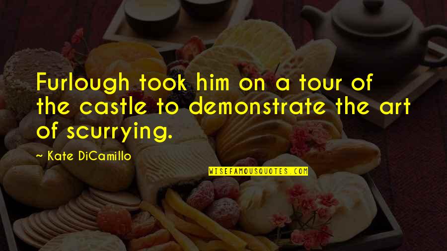 Scurrying Quotes By Kate DiCamillo: Furlough took him on a tour of the