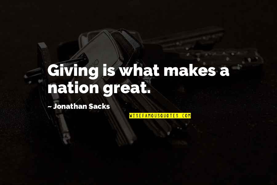 Scutching Quotes By Jonathan Sacks: Giving is what makes a nation great.