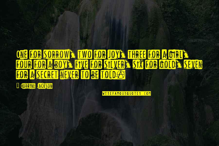 Sdge Quotes By Corrine Jackson: One for sorrow, two for joy, three for Sdge Quotes By Corrine Jackson: One for sorrow, two for joy, three for