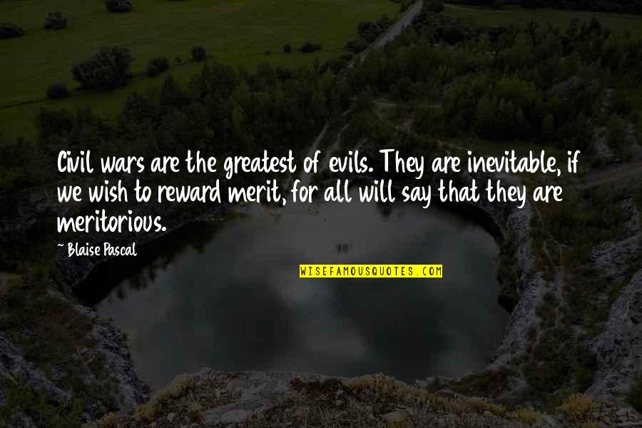 Sdraio In English Quotes By Blaise Pascal: Civil wars are the greatest of evils. They Sdraio In English Quotes By Blaise Pascal: Civil wars are the greatest of evils. They