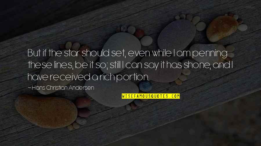 Sdzoo Quotes By Hans Christian Andersen: But if the star should set, even while Sdzoo Quotes By Hans Christian Andersen: But if the star should set, even while